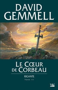 RIGANTE, T3 : LE COEUR DE CORBEAU
