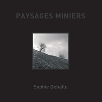 Paysages miniers, photographies de Sophie Deballe