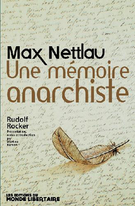 MAX NETTLAU, UNE MEMOIRE ANARCHISTE
