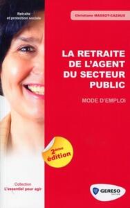 LA RETRAITE DE L'AGENT DU SECTEUR PUBLIC. MODE D'EMPLOI