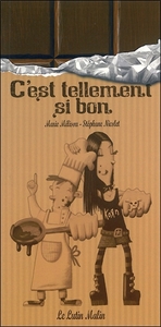 C'est tellement si bon