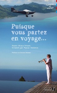 PUISQUE VOUS PARTEZ EN VOYAGE...