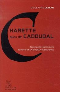 CHARETTE - SUIVI DE : CADOUDAL