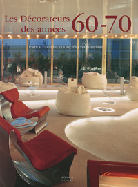 LES DECORATEURS DES ANNEES 60-70