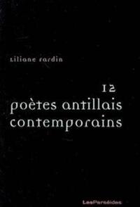 DOUZE POETES ANTILLAIS CONTEMPORAINS