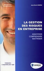 LA GESTION DES RISQUES EN ENTREPRISE. IDENTIFIER. COMPRENDREMAITRISER