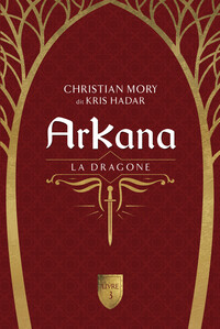 Arkana - La dragone Tome 3