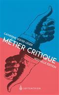 METIER CRITIQUE. POUR UNE VITALITE DE LA CRITIQUE CULTURELLE