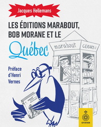 LES EDITIONS MARABOUT, BOB MORANE ET LE QUEBEC