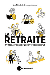 La retraite - S'y préparer pour en profiter pleinement