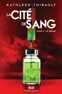 LA CITE DE SANG TOME 4 - LE SERUM