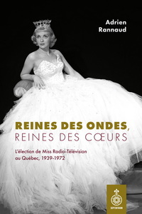REINES DES ONDES, REINE DES COEURS. L'ELECTION DE MISS RADIO-
