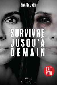 SURVIVRE JUSQU'A DEMAIN