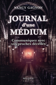 Journal d'une médium - Communiquez avec vos proches décédés