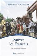 LES AVENTURES DE RADISSON T 02 SAUVER LES FRANCAIS