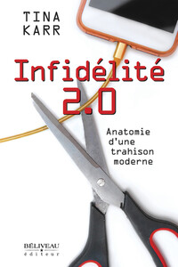 Infidélité 2.0 - Anatomie d'une trahison moderne