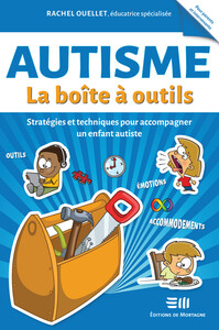 Autisme - La boîte à outils - Stratégies et techniques pour accompagner un enfant autiste