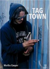 Martha Cooper Tag Town (new edition) /anglais