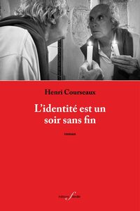 L'IDENTITE EST UN SOIR SANS FIN