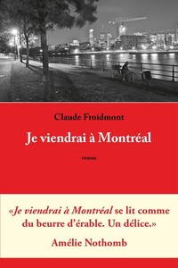 JE VIENDRAI A MONTREAL