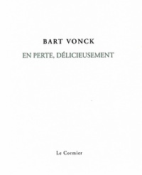 EN PERTE, DELICIEUSEMENT