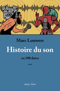 HISTOIRE DU SON : EN 100 DATES