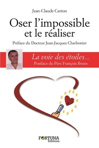 Oser l'impossible et le réaliser - la voie des étoiles