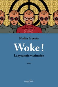 WOKE ! : LA TYRANNIE VICTIMAIRE