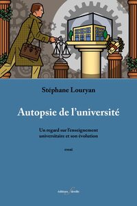 AUTOPSIE DE L'UNIVERSITE : UN REGARD SUR L ENSEIGNEMENT UNIVERSITAIRE ET SON EVOLUTION