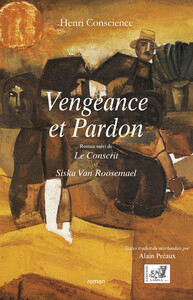 Vengeance et pardon - Suivi de : Le conscrit et Siska