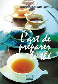 L'ART DE PREPARER LE THE