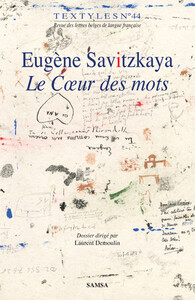 Eugène Savitzkaya - Le Cœur des mots