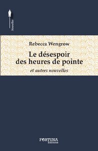 Le désespoir des heures de pointe - et autres nouvelles