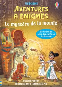 Le mystère de la momie - Aventures à énigmes - dès 7 ans