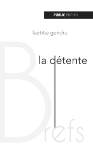 LA DETENTE