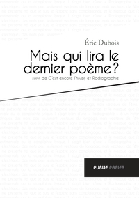 MAIS QUI LIRA LE DERNIER POEME ?