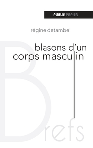 BLASONS D'UN CORPS MASCULIN