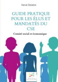 Guide pratique pour les élus du CSE