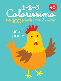 Mes 100 premiers mots à colorier - une poule
