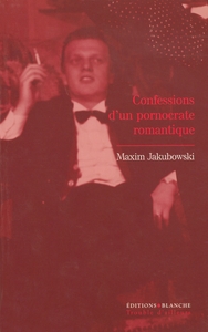 CONFESSIONS D'UN PORNOCRATE ROMANTIQUE