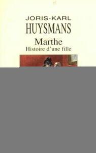 MARTHE, HISTOIRE D'UNE FILLE - SUIVI DE SAC AU DOS