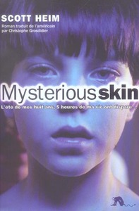 MYSTERIOUS SKIN - L'ETE DE MES HUIT ANS, 5 HEURES DE MA VIE ONT DISPARU