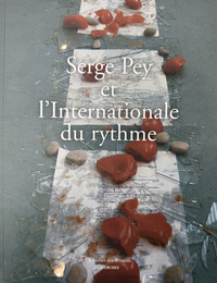 Serge Pey et L'internationale du rythme