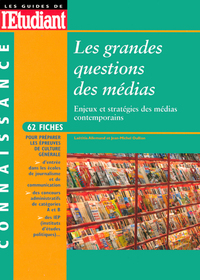 Les grandes questions des médias - Enjeux et statégie des médias contemporains