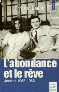 L'ABONDANCE ET LE REVE - JOURNAL 1963-1966