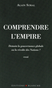 KONTRE KULTURE - COMPRENDRE L'EMPIRE - DEMAIN LA GOUVERNANCE GLOBALE OU LA REVOLTE DES NATIONS ?