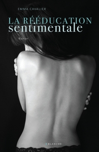 LA REEDUCATION SENTIMENTALE - TOME 1