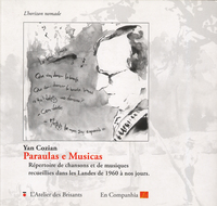 PARAULAS E MUSICAS REPERTOIRE DE CHANSONS ET DE MUSIQUES RECUEILLIES DANS LES LANDES DE 1960 A NOS J