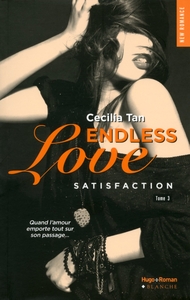 ENDLESS LOVE - TOME 3 SATISFACTION