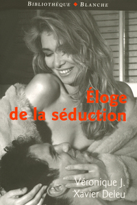 ELOGE DE SEDUCTION